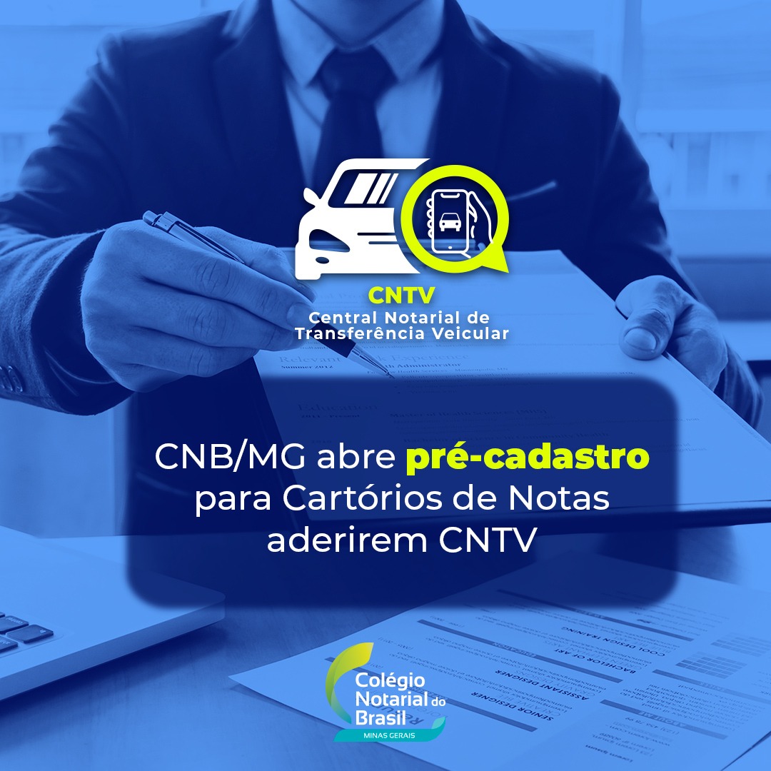 CNB/MG abre pré-cadastro para a CNTV, plataforma de consulta obrigatória para os Cartórios de Notas de Minas Gerais